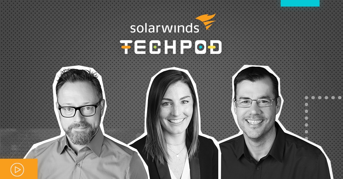 SolarWinds Tech Predictions for 2022: Observability – SolarWinds TechPod 058